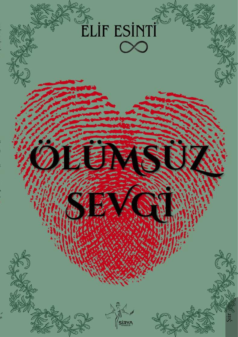 ÖLÜMSÜZ SEVGİ / ELİF ESİNTİ 